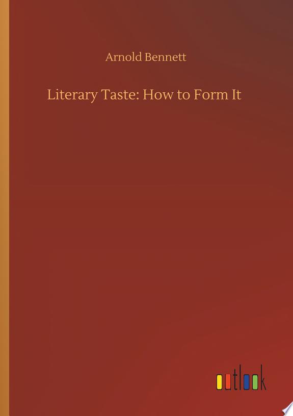 Literary Taste: How to Form It