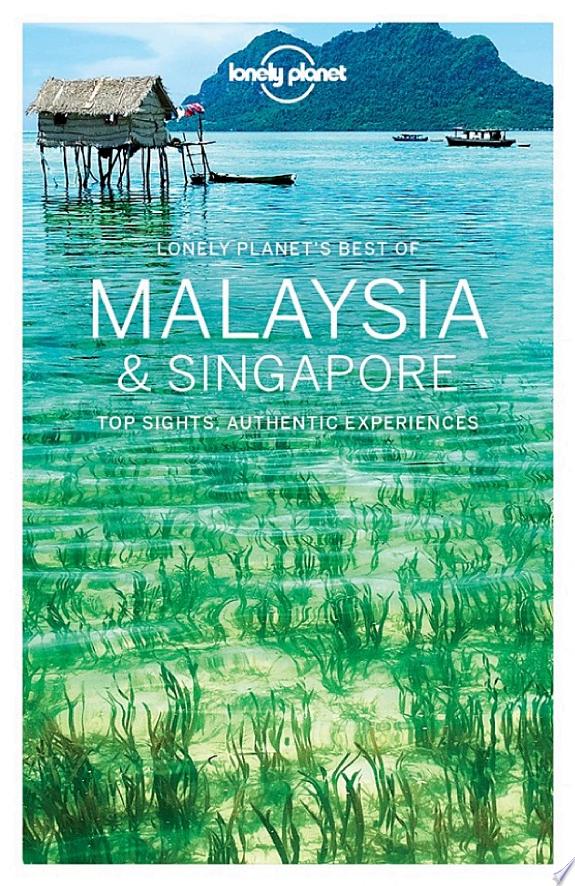 Lonely Planet Best of Malaysia & Singapore