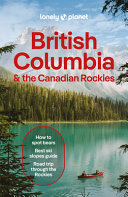 Lonely Planet British Columbia and the Canadian Rockies