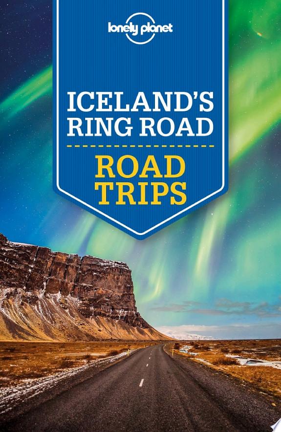 Lonely Planet Iceland's Ring Road