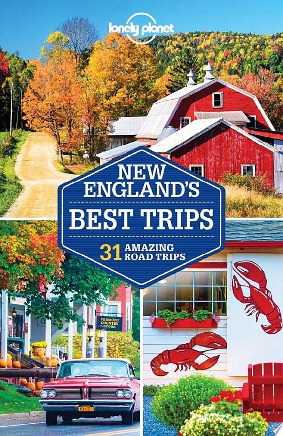 Lonely Planet New England's Best Trips