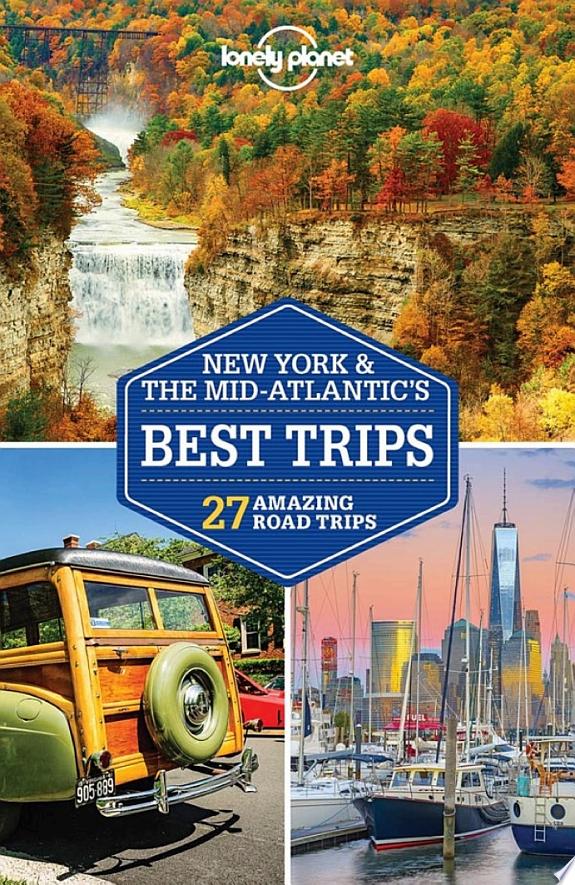 Lonely Planet New York & the Mid-Atlantic's Best Trips