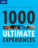 Lonely Planet's 1000 Ultimate Experiences
