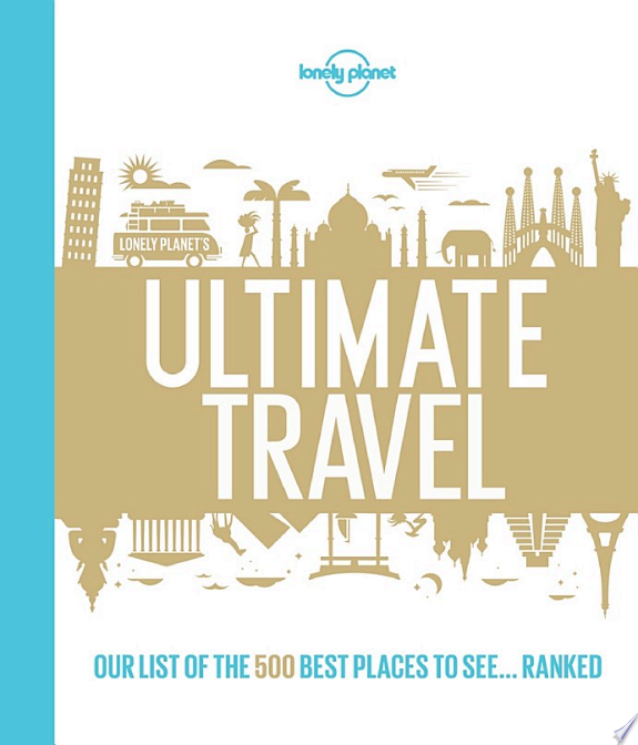 Lonely Planet's Ultimate Travel