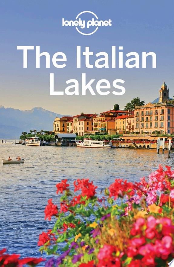 Lonely Planet The Italian Lakes