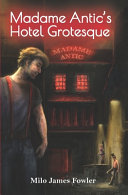 Madame Antic's Hotel Grotesque