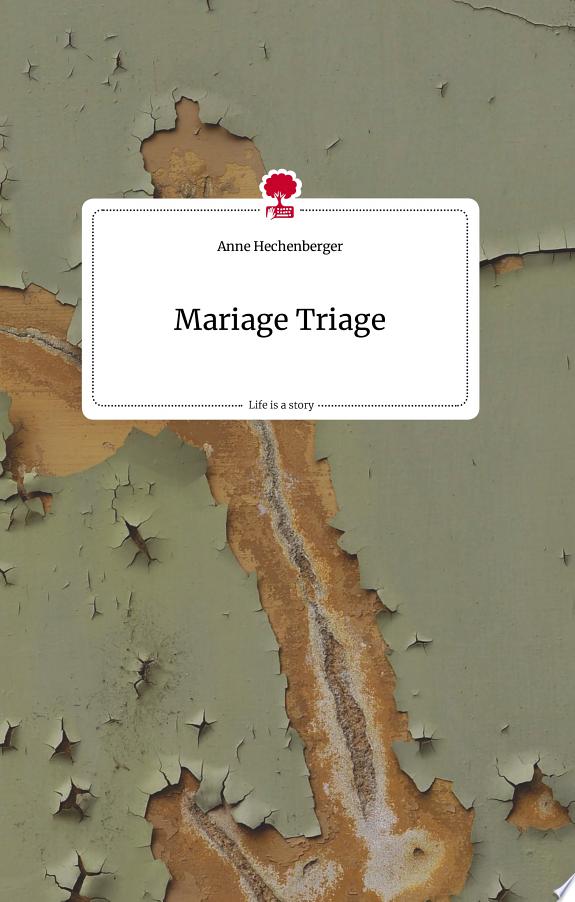 Mariage Triage. Life is a Story - story.one