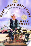 Mark Twain Collection "His Novels, Short Stories, Speeches, and Letters"