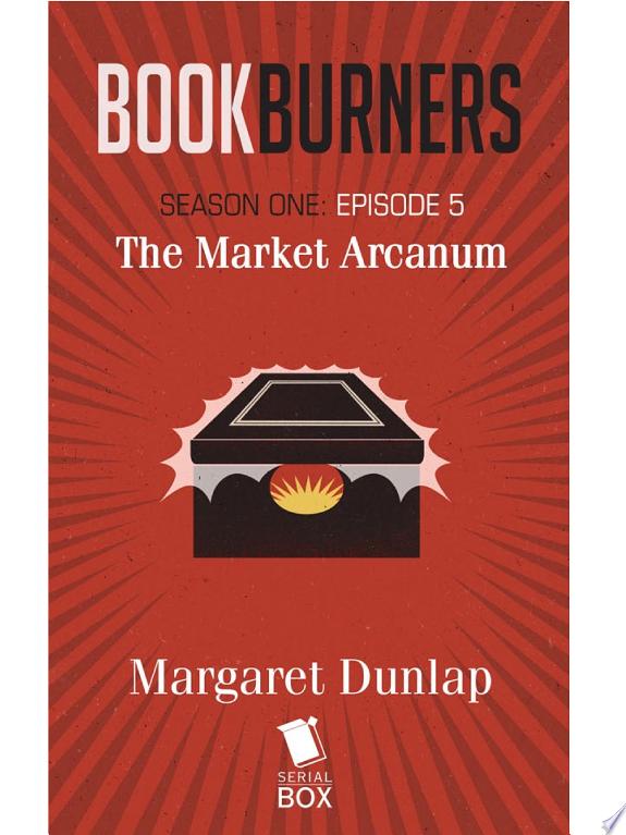 Market Arcanum (Bookburners Season 1 Episode 5)