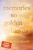 Memories So Golden Like Us