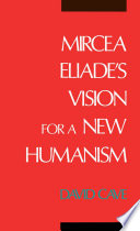 Mircea Eliade's Vision for a New Humanism