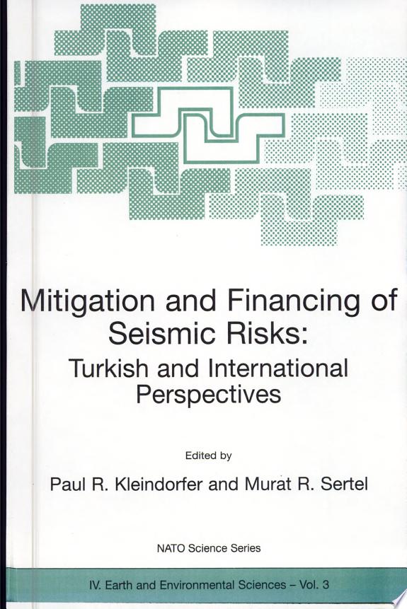 Mitigation and Financing of Seismic Risks: Turkish and International Perspectives