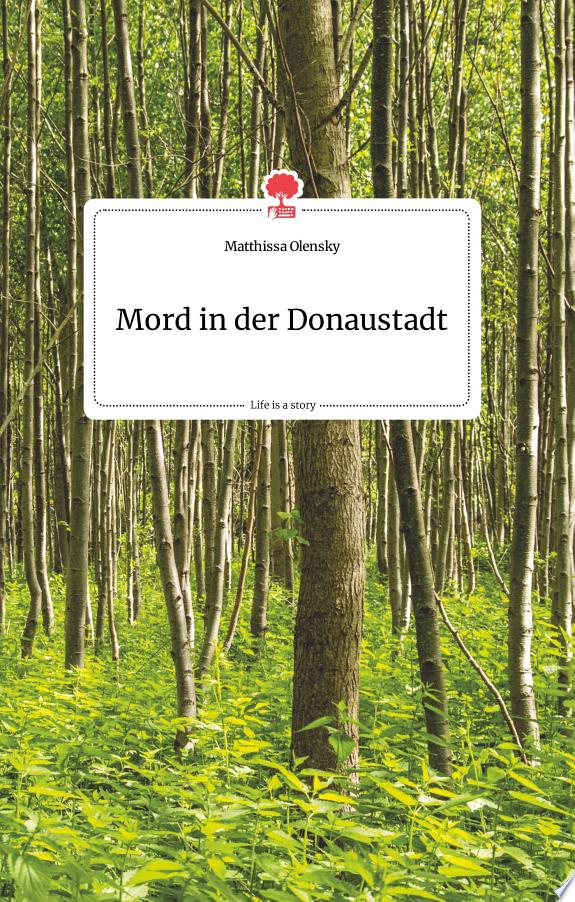 Mord in der Donaustadt. Life is a Story - story.one