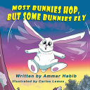 Most Bunnies Hop, But Some Bunnies Fly