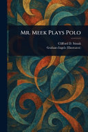 Mr. Meek Plays Polo