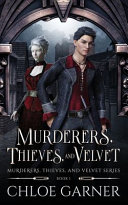 Murderers, Thieves, and Velvet