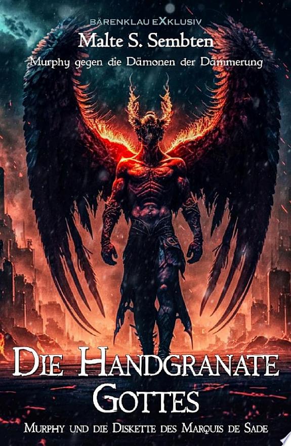 Murphy gegen die Dämonen der Dämmerung: Die Handgranate Gottes – Murphy und die Diskette des Marquis de Sade