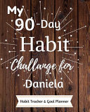 My 90-Day Habit Challenge for Daniela Habit Tracker & Goal Planner