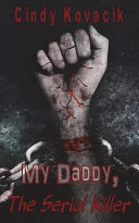 My Daddy The Serial Killer