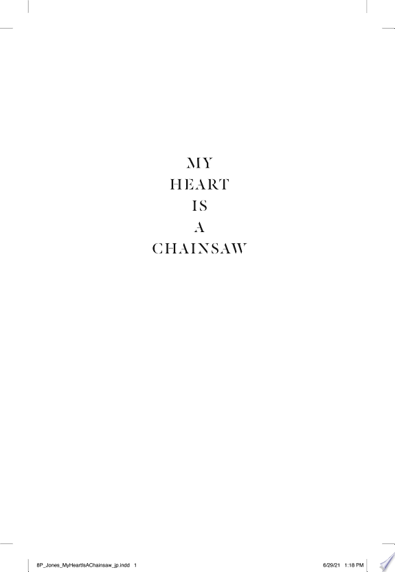 My Heart Is a Chainsaw