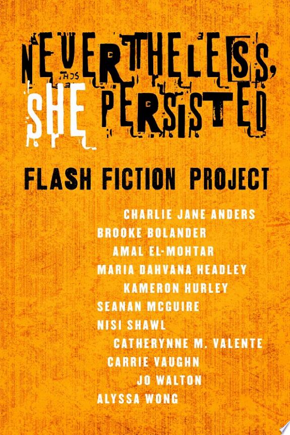 Nevertheless She Persisted: Flash Fiction Project