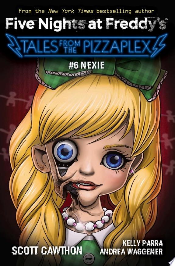 Nexie: An AFK Book (Five Nights at Freddy's: Tales from the Pizzaplex #6)