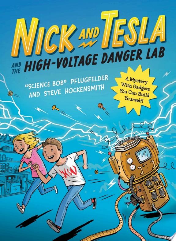 Nick and Tesla and the High-Voltage Danger Lab