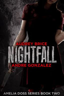 Nightfall (Amelia Doss Series, Book 2)