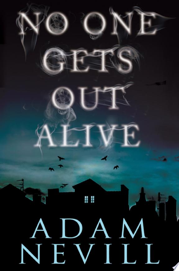 No One Gets Out Alive