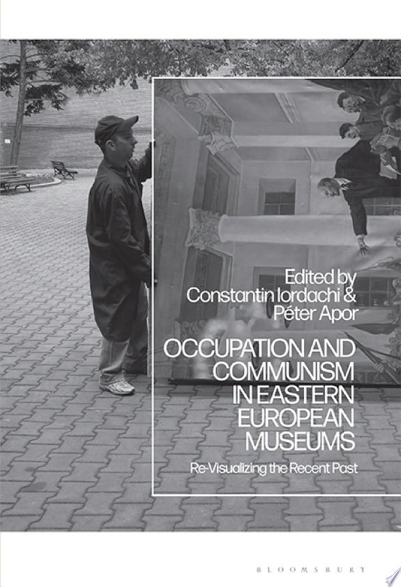 Occupation and Communism in Eastern European Museums
