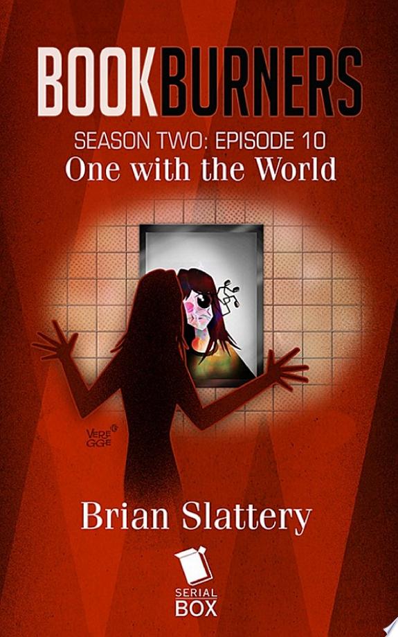 One With the World (Bookburners Season 2 Episode 10)