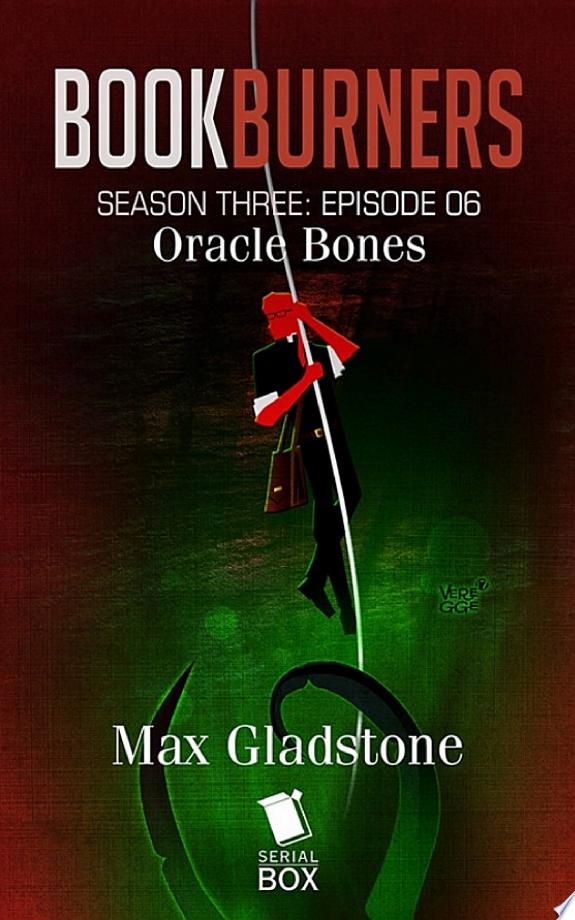 Oracle Bones (Bookburners Season 3 Episode 6)