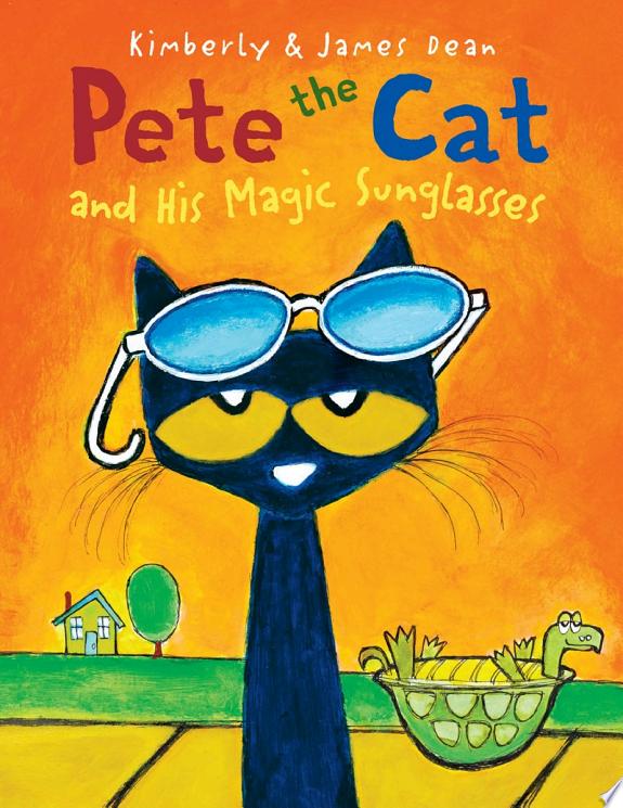 Pete the Cat and His Magic Sunglasses