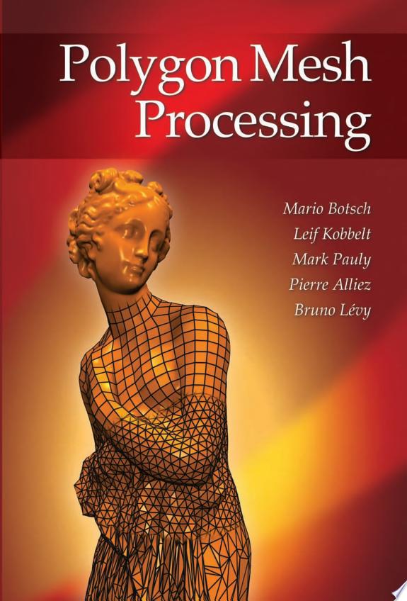 Polygon Mesh Processing