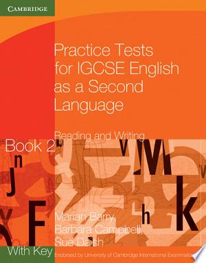 Practice Tests for IGCSE English as a Second Language: Reading and Writing Book 2, with Key