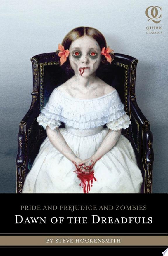 Pride and Prejudice and Zombies: Dawn of the Dreadfuls