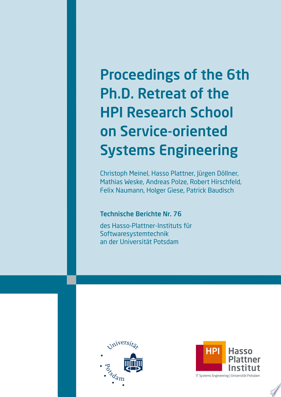 Proceedings of the 6th Ph.D. Retreat of the HPI Research School on Service-oriented Systems Engineering