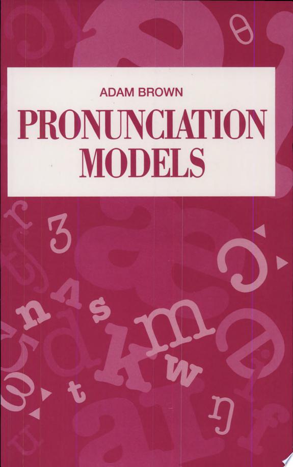 Pronunciation Models