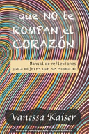 Que no te rompan el corazón