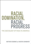 Racial Domination, Racial Progress: The Sociology of Race in America