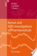 Raman and SERS Investigations of Pharmaceuticals