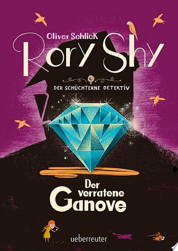 Rory Shy, der schüchterne Detektiv - Der verratene Ganove (Rory Shy, der schüchterne Detektiv, Bd. 7)