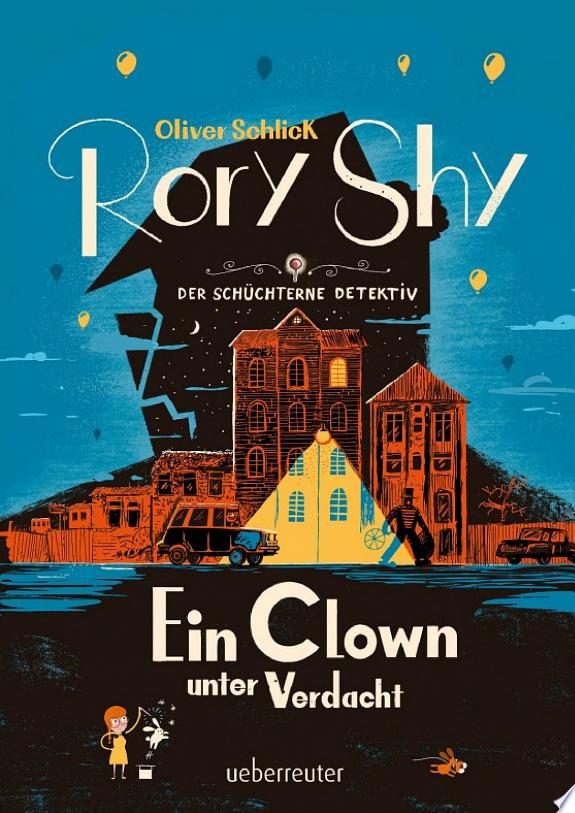Rory Shy, der schüchterne Detektiv - Ein Clown unter Verdacht (Rory Shy, der schüchterne Detektiv, Bd. 5)