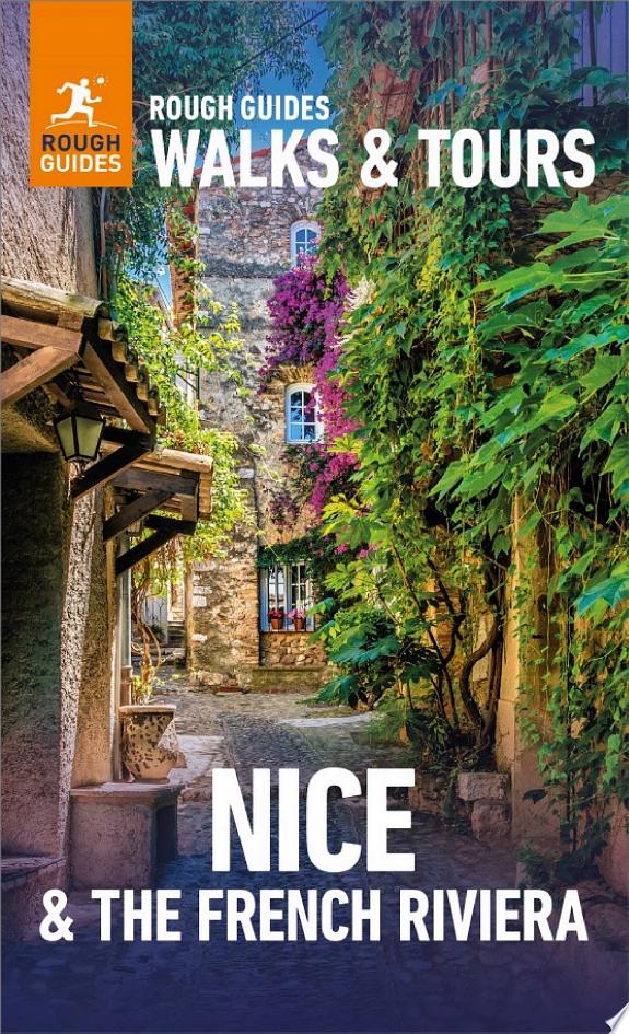 Rough Guides Walks and Tours Nice and the French Riviera: Top 14 Itineraries for Your Trip: Travel Guide eBook