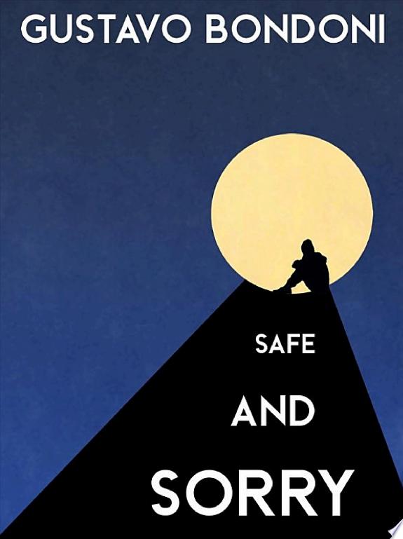 Safe and Sorry