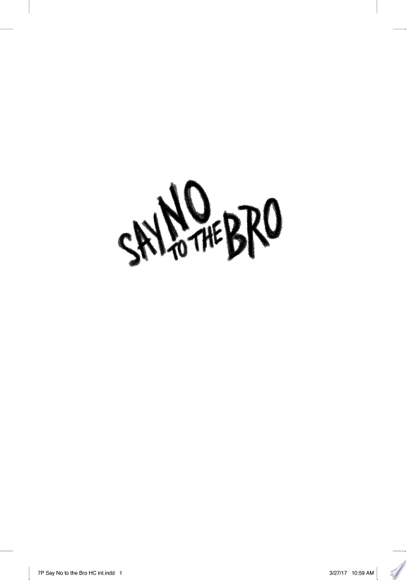 Say No to the Bro