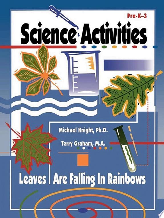 Science Activities: The Leaves Are Falling in Rainbows