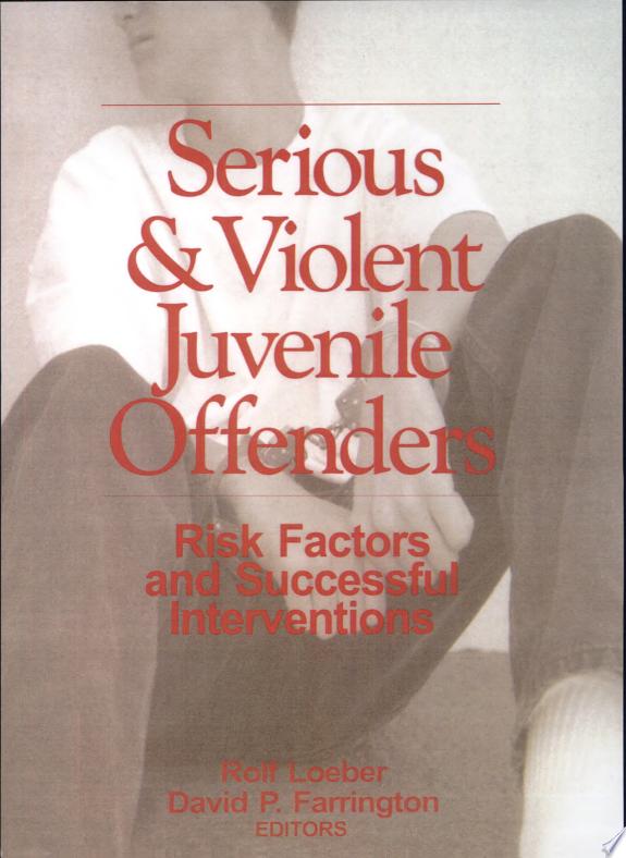 Serious and Violent Juvenile Offenders
