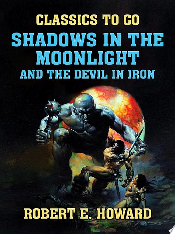 Shadows in the Moonlight and The Devil in Iron