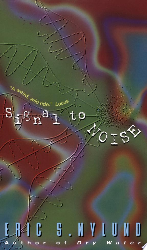 Signal to Noise